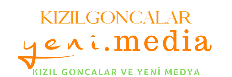 Kızıl Goncalar ve Yeni Medya